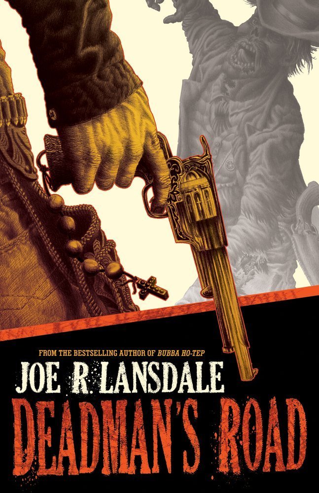 Joe R.Lansdale Deadman's Crossing дорога мертвеца джо ландсдейл deadman's road книги чтиво отвратительные мужики disgusting men