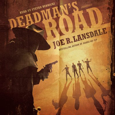 Joe R.Lansdale Deadman's Crossing дорога мертвеца джо ландсдейл deadman's road книги чтиво отвратительные мужики disgusting men